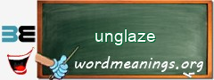 WordMeaning blackboard for unglaze